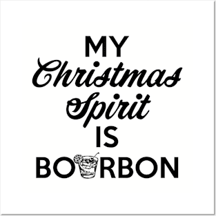 My Christmas Spirit Is Bourbon Posters and Art